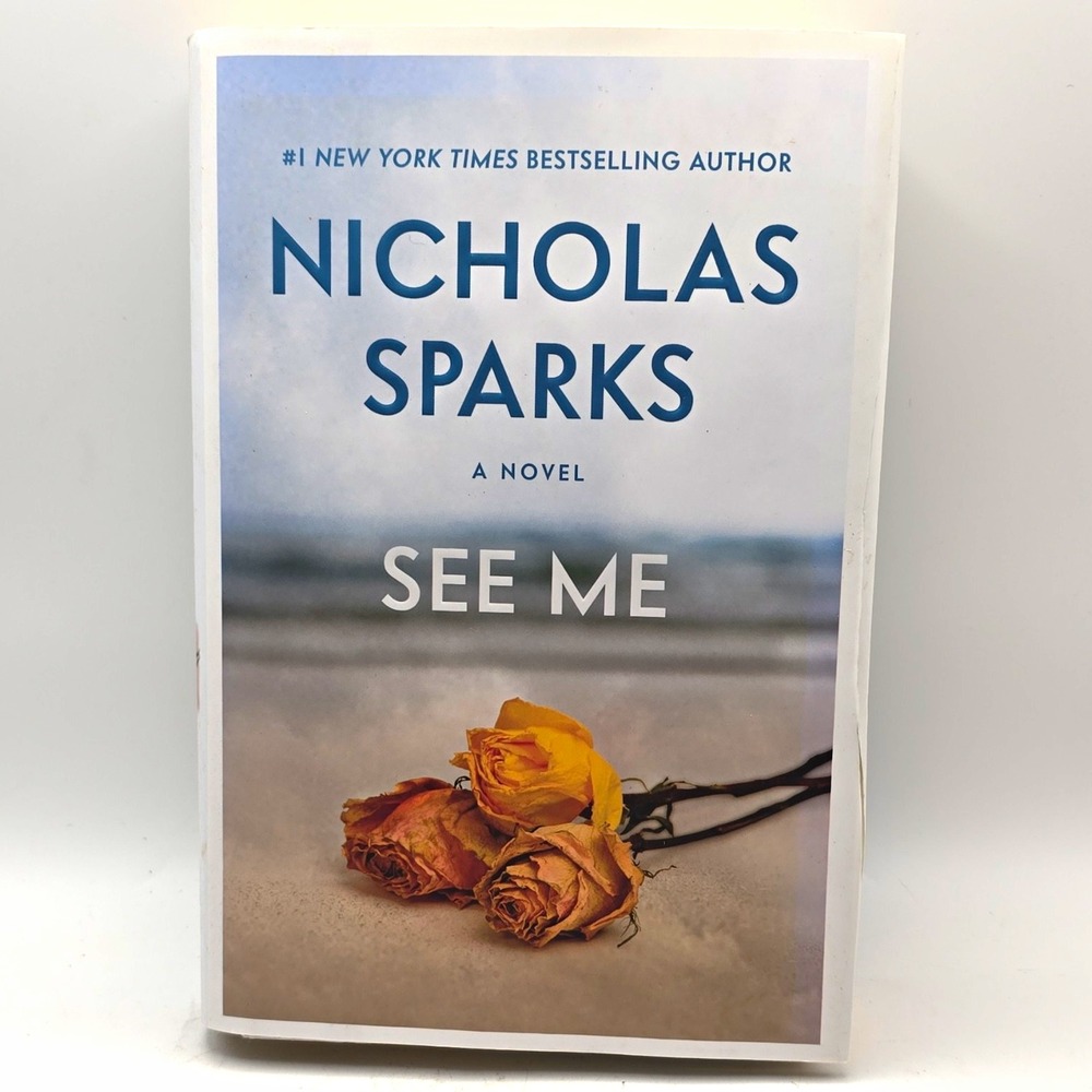 Nicholas Sparks See Me First Edition Hardcover 2015 Grand Central w/ Dust Jacket